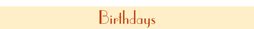 Birthdays
