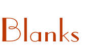 Blanks
