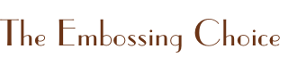 The Embossing Choice


